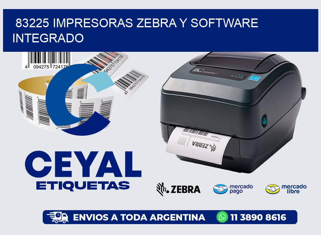 83225 Impresoras Zebra y Software Integrado