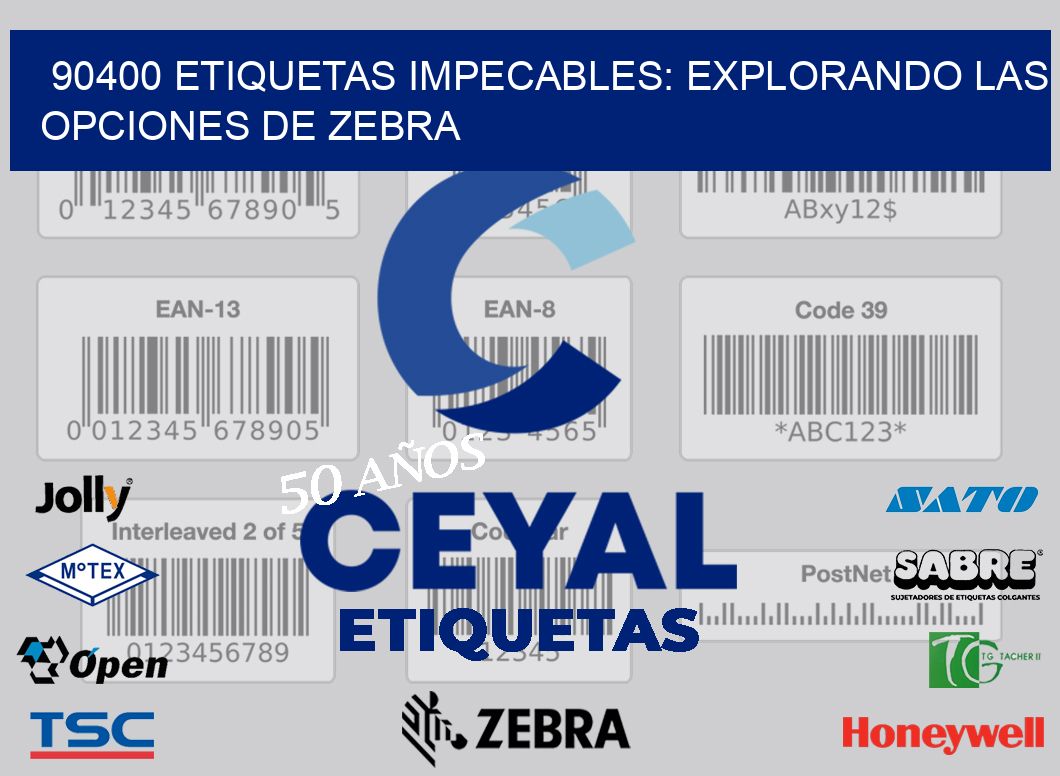 90400 Etiquetas Impecables: Explorando las Opciones de Zebra