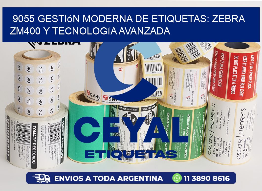 9055 Gestión Moderna de Etiquetas: Zebra ZM400 y Tecnología Avanzada