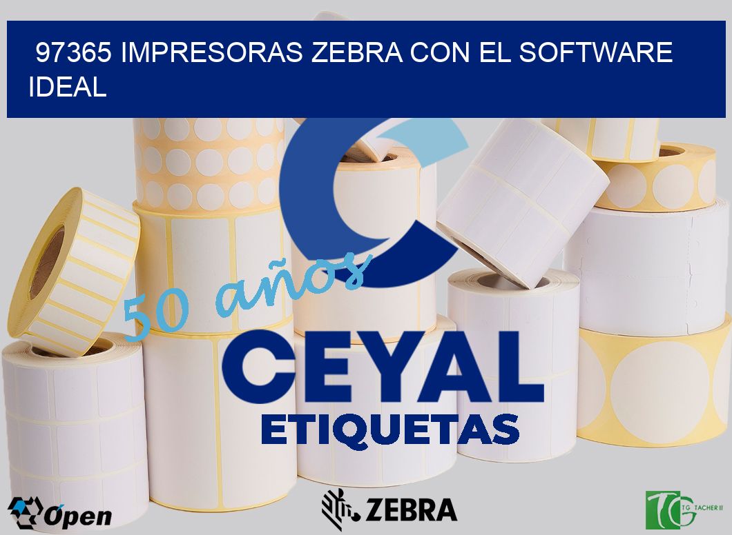 97365 Impresoras Zebra con el Software Ideal