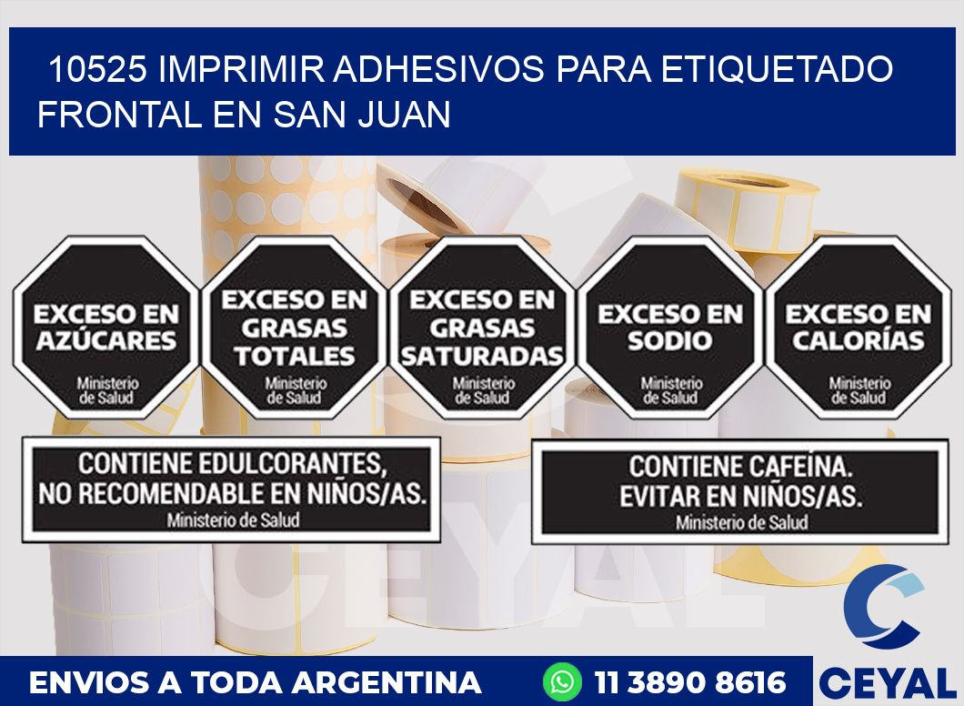 10525 IMPRIMIR ADHESIVOS PARA ETIQUETADO FRONTAL EN SAN JUAN