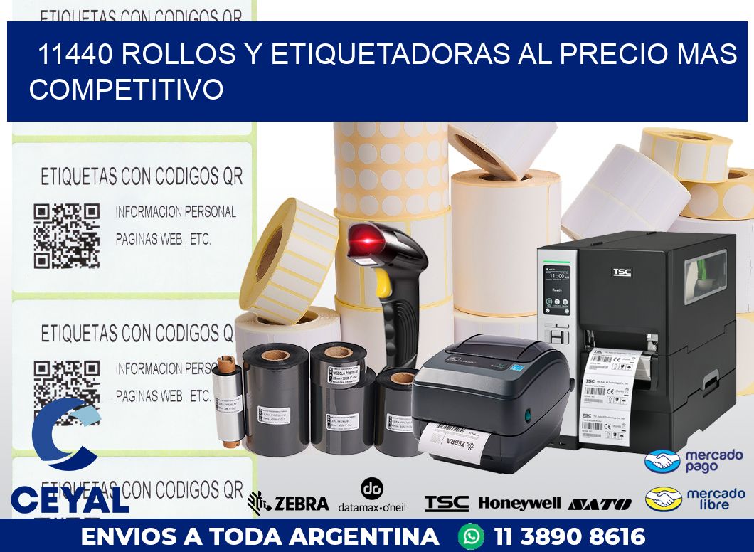 11440 ROLLOS Y ETIQUETADORAS AL PRECIO MAS COMPETITIVO