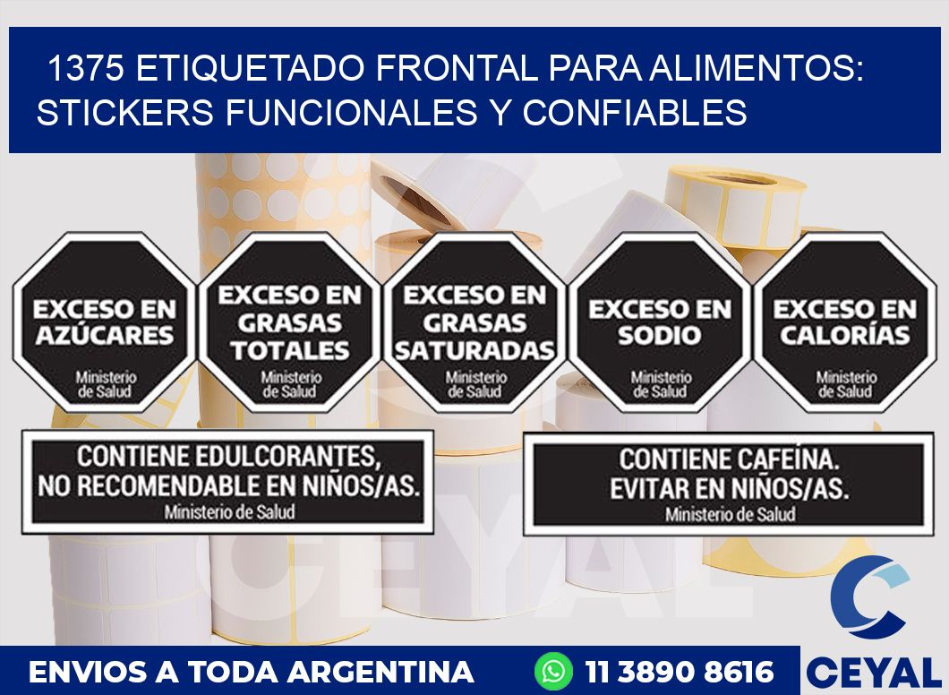 1375 ETIQUETADO FRONTAL PARA ALIMENTOS: STICKERS FUNCIONALES Y CONFIABLES