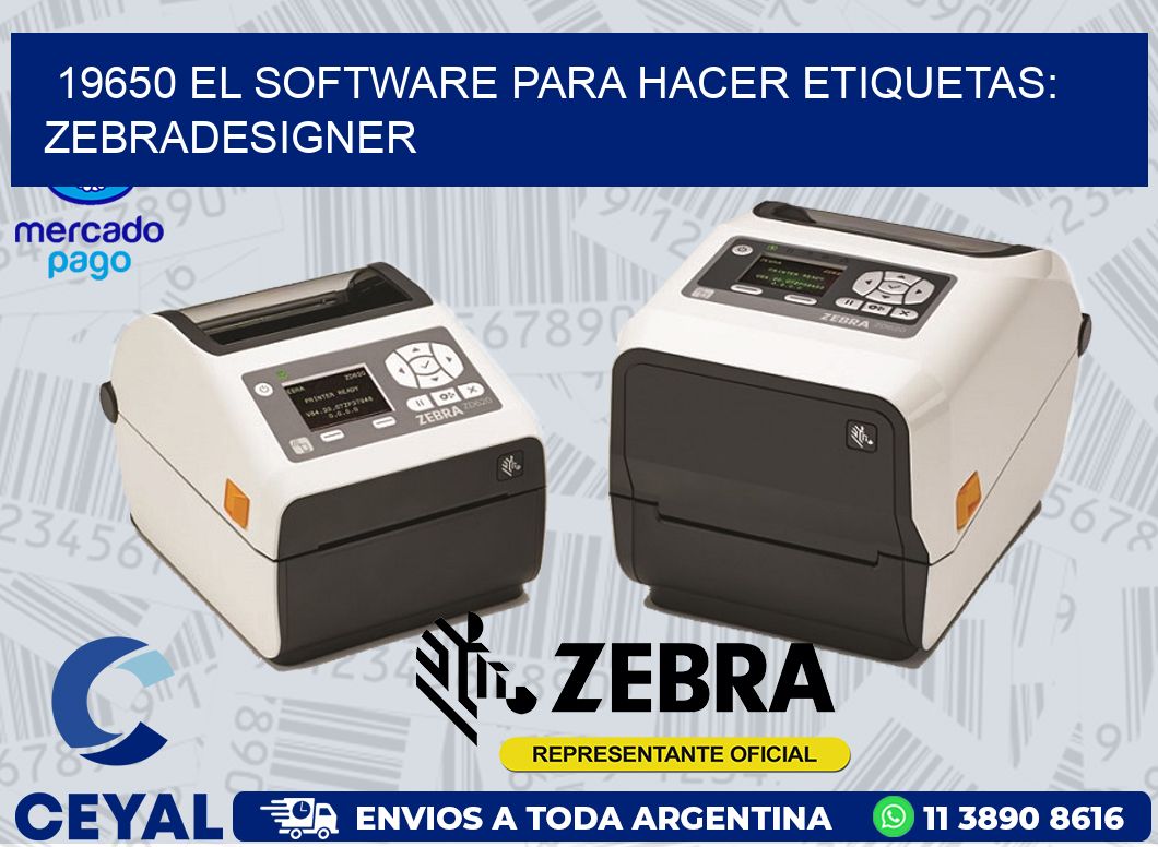 19650 EL SOFTWARE PARA HACER ETIQUETAS: ZEBRADESIGNER