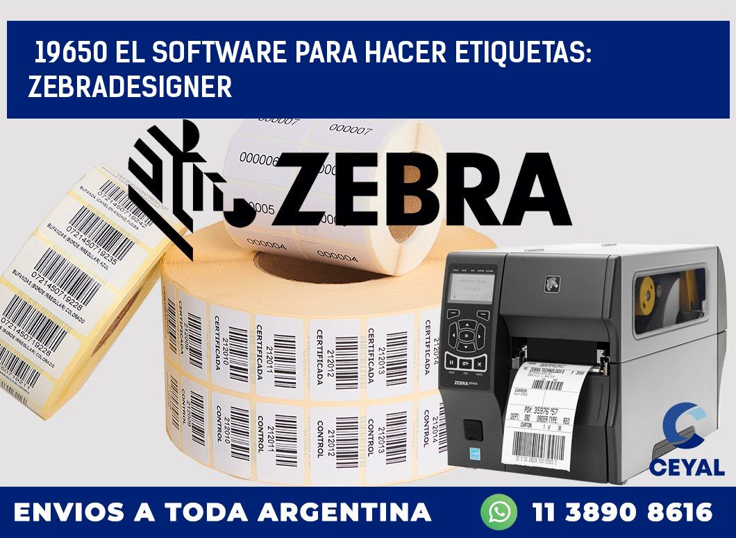 19650 EL SOFTWARE PARA HACER ETIQUETAS: ZEBRADESIGNER