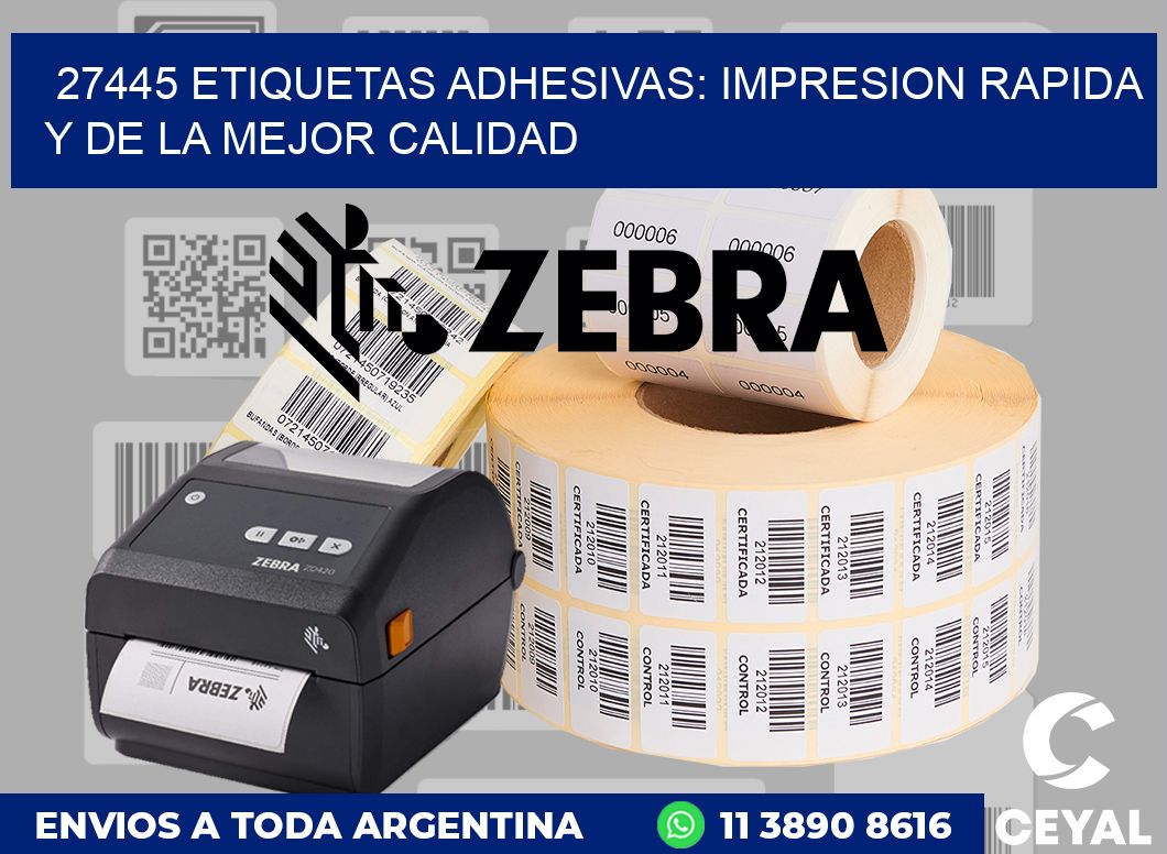 27445 ETIQUETAS ADHESIVAS: IMPRESION RAPIDA Y DE LA MEJOR CALIDAD