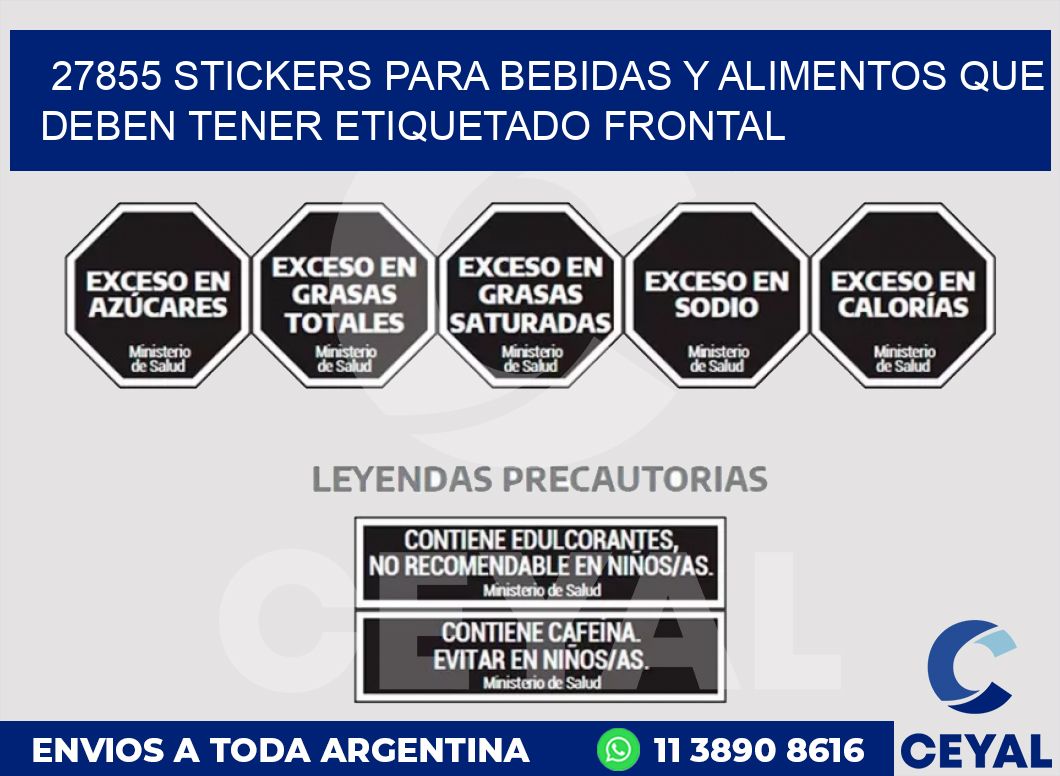 27855 STICKERS PARA BEBIDAS Y ALIMENTOS QUE DEBEN TENER ETIQUETADO FRONTAL