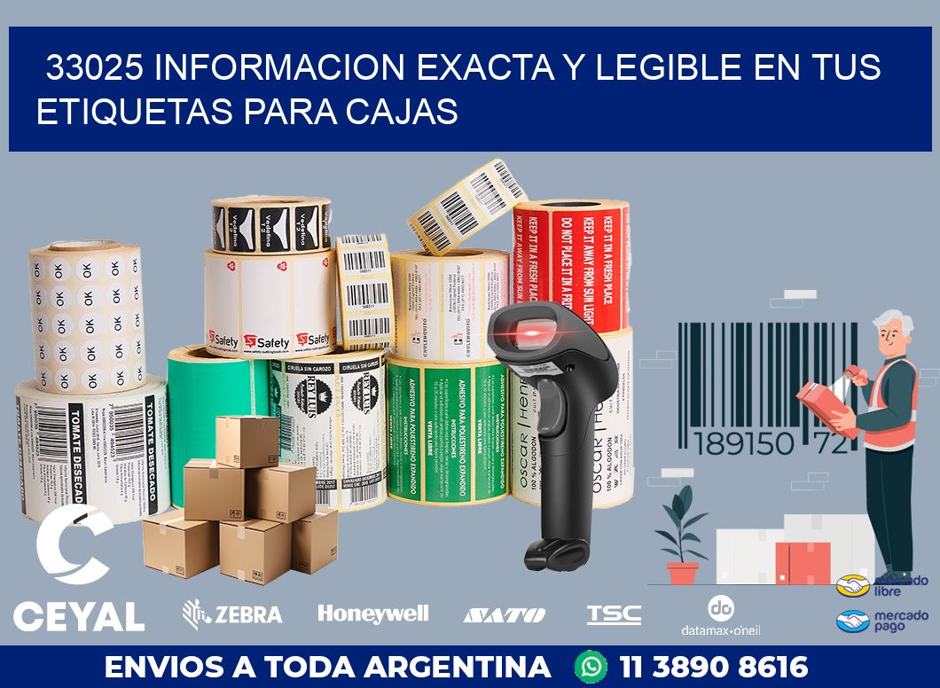 33025 INFORMACION EXACTA Y LEGIBLE EN TUS ETIQUETAS PARA CAJAS