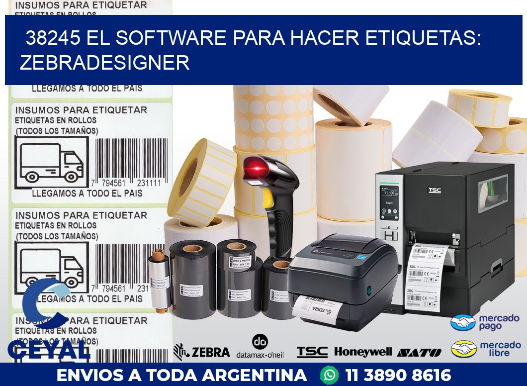 38245 EL SOFTWARE PARA HACER ETIQUETAS: ZEBRADESIGNER