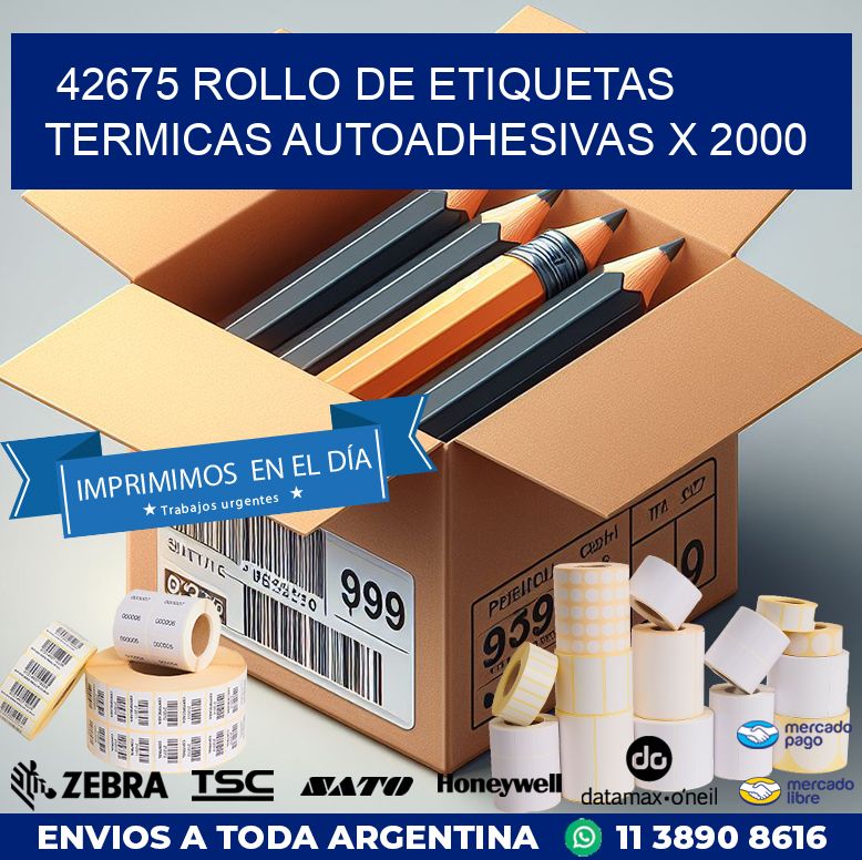 42675 ROLLO DE ETIQUETAS TERMICAS AUTOADHESIVAS X 2000