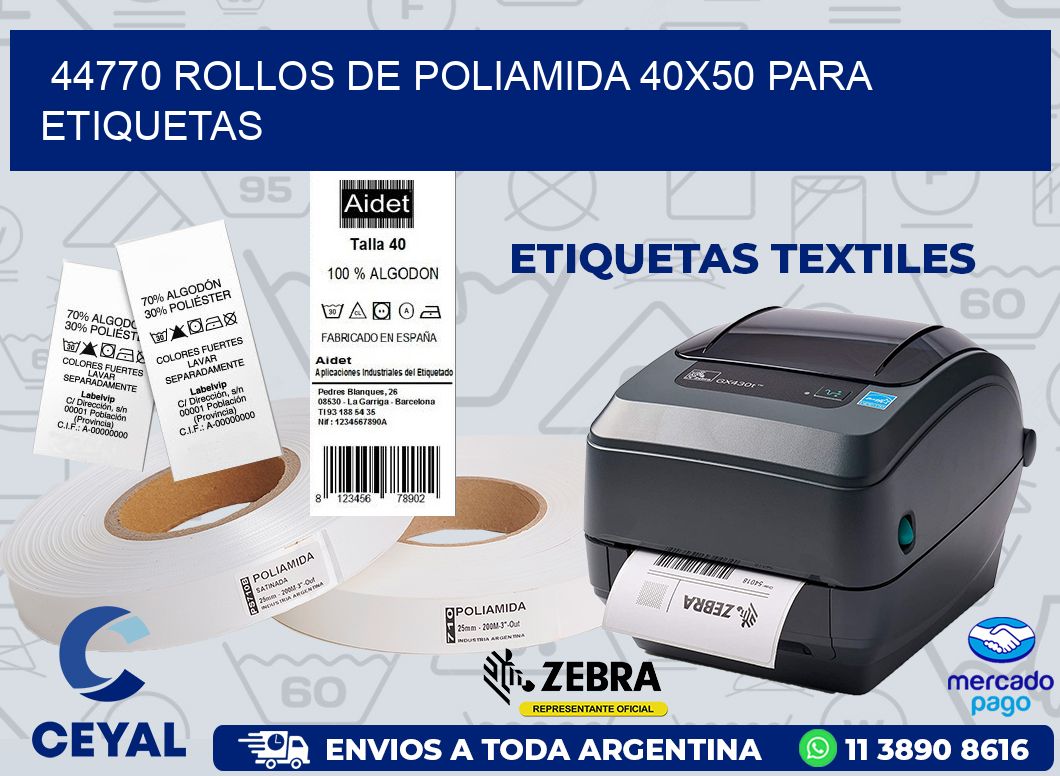 44770 ROLLOS DE POLIAMIDA 40X50 PARA ETIQUETAS