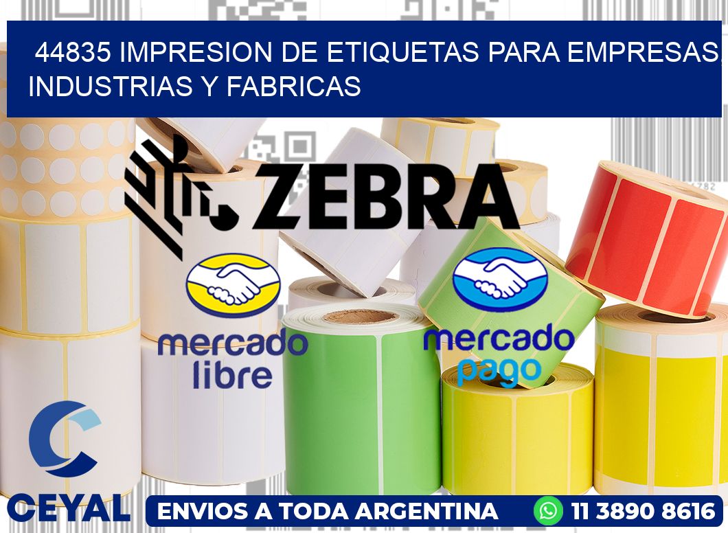 44835 IMPRESION DE ETIQUETAS PARA EMPRESAS, INDUSTRIAS Y FABRICAS