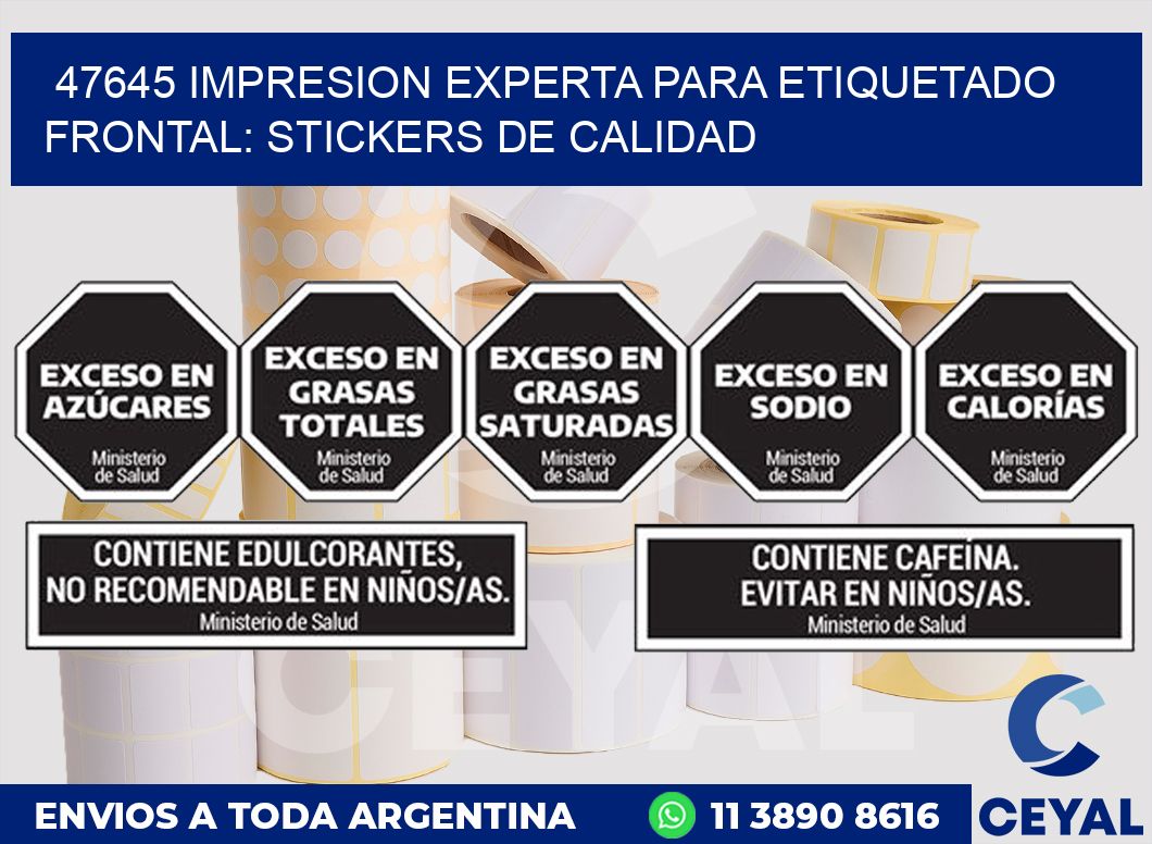 47645 IMPRESION EXPERTA PARA ETIQUETADO FRONTAL: STICKERS DE CALIDAD