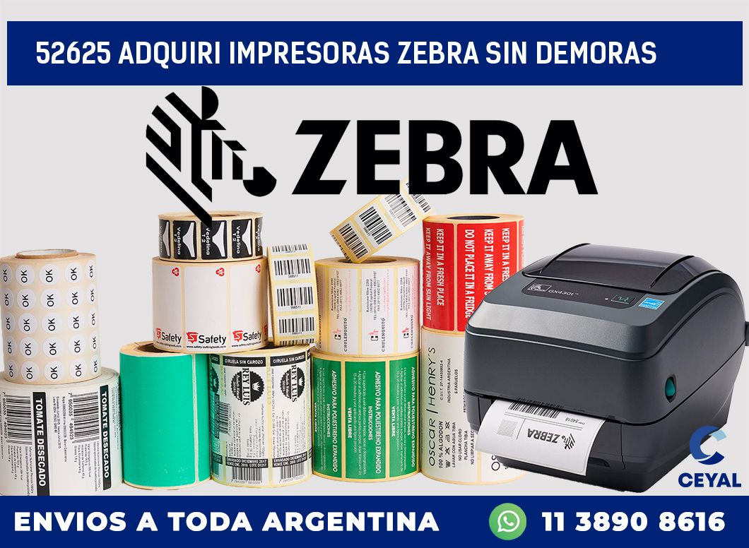 52625 ADQUIRI IMPRESORAS ZEBRA SIN DEMORAS