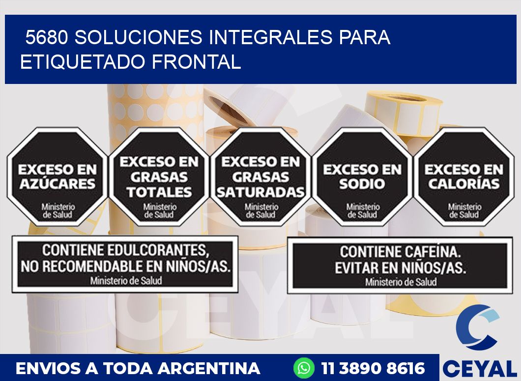 5680 SOLUCIONES INTEGRALES PARA ETIQUETADO FRONTAL