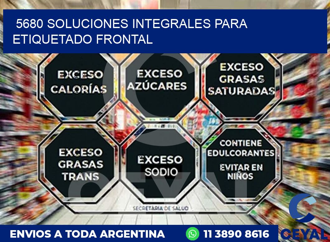 5680 SOLUCIONES INTEGRALES PARA ETIQUETADO FRONTAL