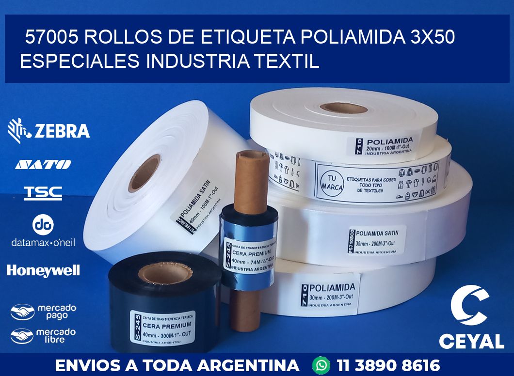 57005 ROLLOS DE ETIQUETA POLIAMIDA 3X50 ESPECIALES INDUSTRIA TEXTIL