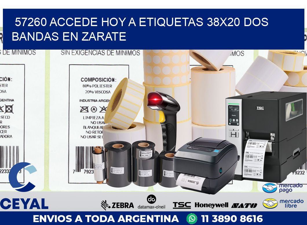 57260 ACCEDE HOY A ETIQUETAS 38X20 DOS BANDAS EN ZARATE