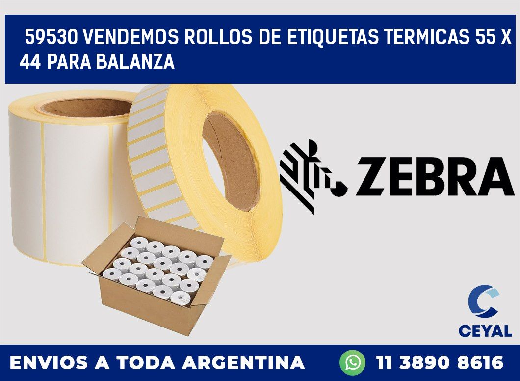 59530 VENDEMOS ROLLOS DE ETIQUETAS TERMICAS 55 X 44 PARA BALANZA
