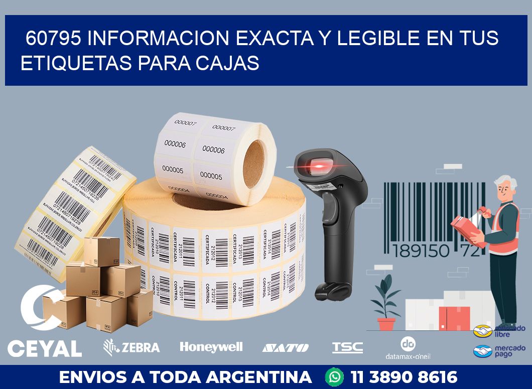 60795 INFORMACION EXACTA Y LEGIBLE EN TUS ETIQUETAS PARA CAJAS