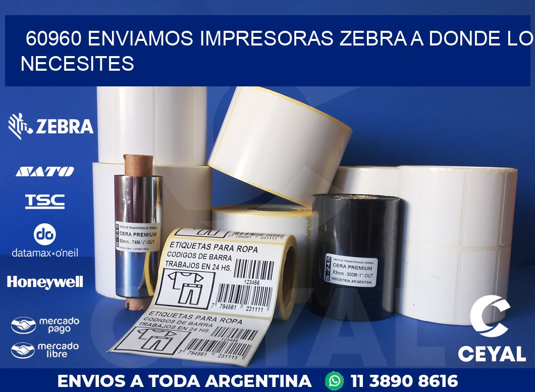 60960 ENVIAMOS IMPRESORAS ZEBRA A DONDE LO NECESITES