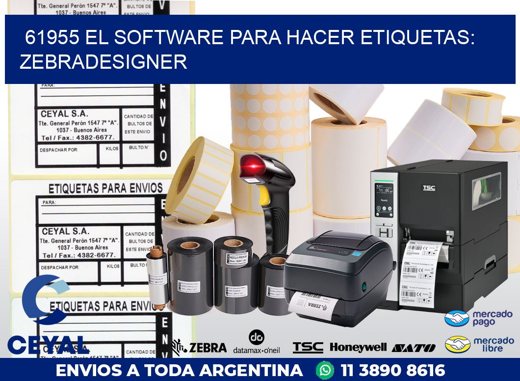 61955 EL SOFTWARE PARA HACER ETIQUETAS: ZEBRADESIGNER