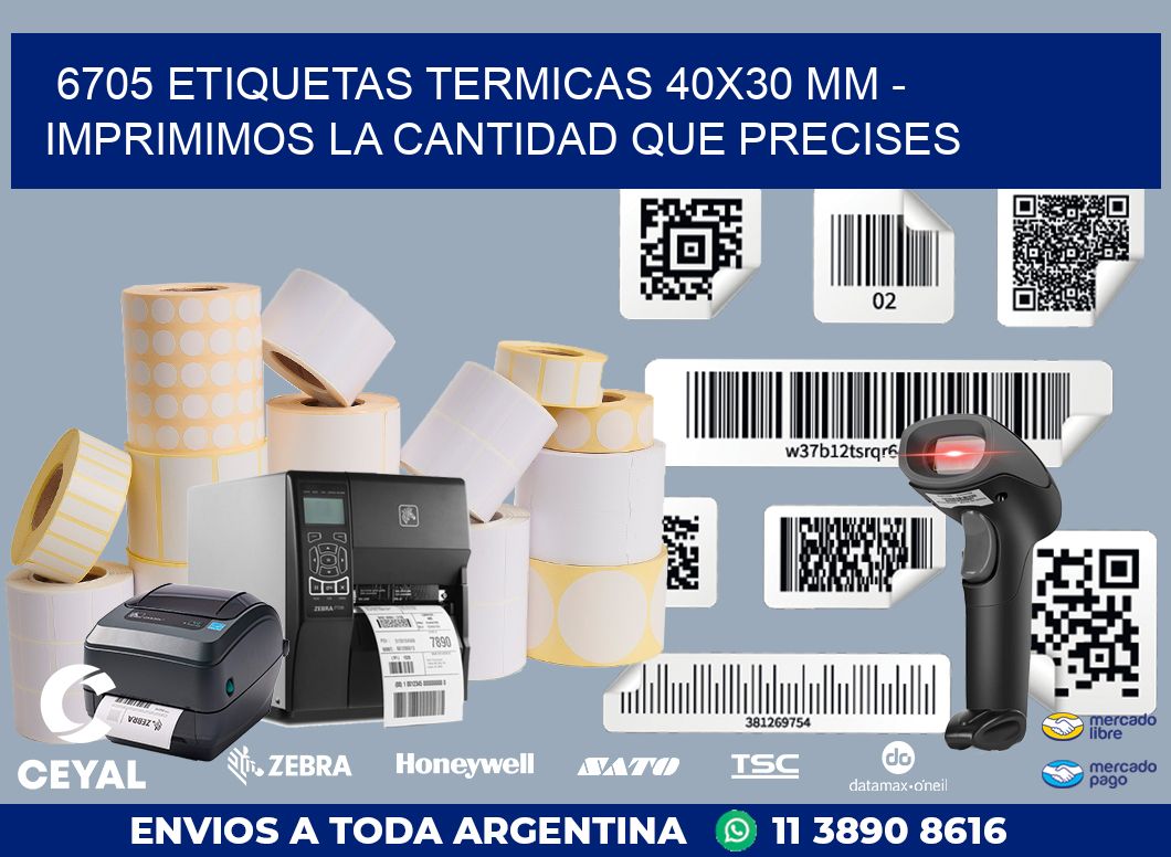 6705 ETIQUETAS TERMICAS 40X30 MM – IMPRIMIMOS LA CANTIDAD QUE PRECISES