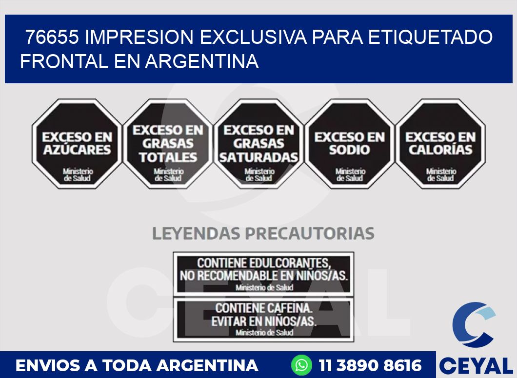 76655 IMPRESION EXCLUSIVA PARA ETIQUETADO FRONTAL EN ARGENTINA