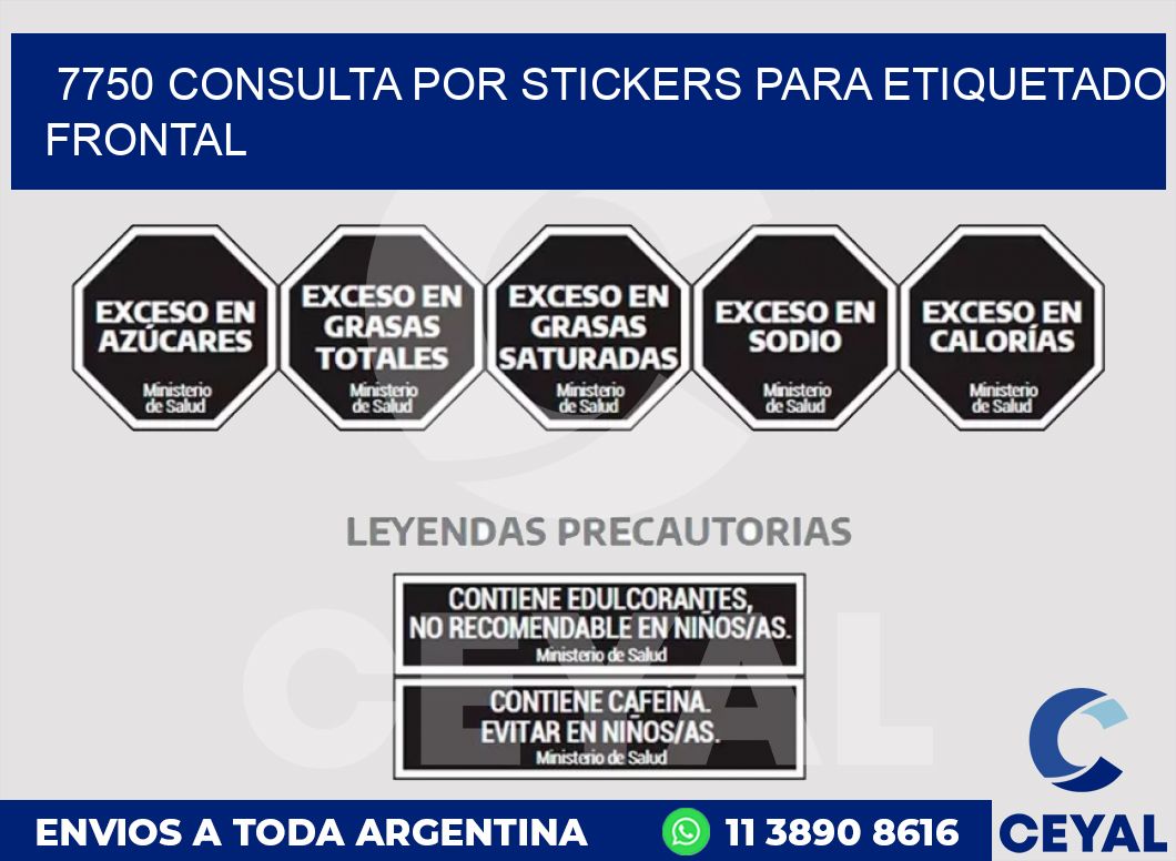 7750 CONSULTA POR STICKERS PARA ETIQUETADO FRONTAL