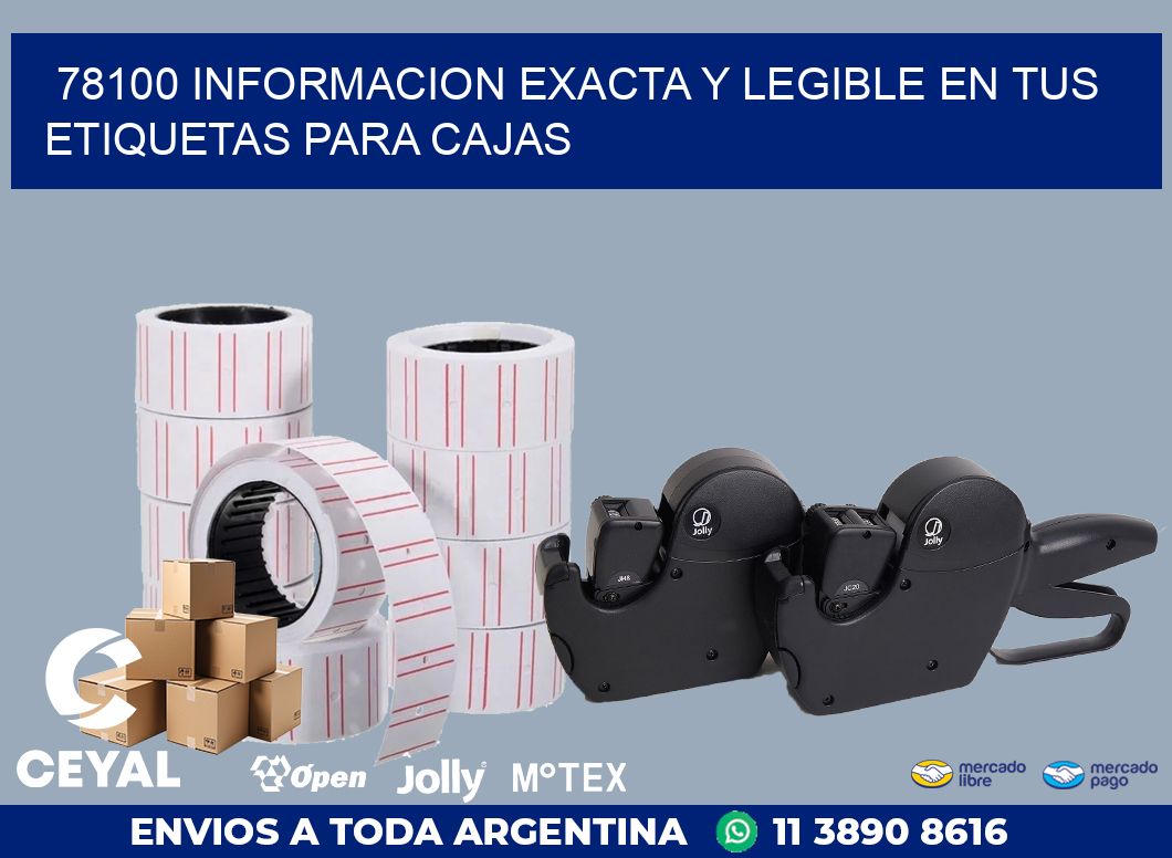 78100 INFORMACION EXACTA Y LEGIBLE EN TUS ETIQUETAS PARA CAJAS