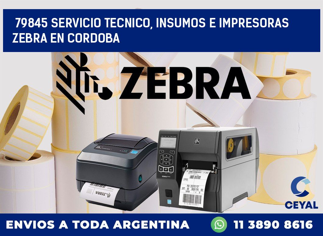 79845 SERVICIO TECNICO, INSUMOS E IMPRESORAS ZEBRA EN CORDOBA