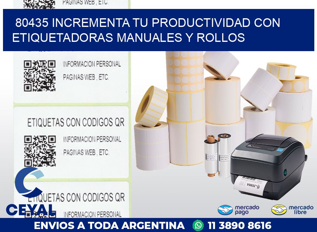 80435 INCREMENTA TU PRODUCTIVIDAD CON ETIQUETADORAS MANUALES Y ROLLOS