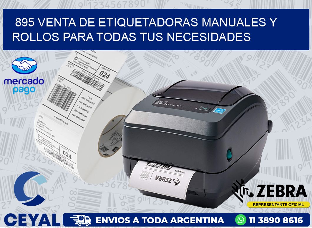 895 VENTA DE ETIQUETADORAS MANUALES Y ROLLOS PARA TODAS TUS NECESIDADES