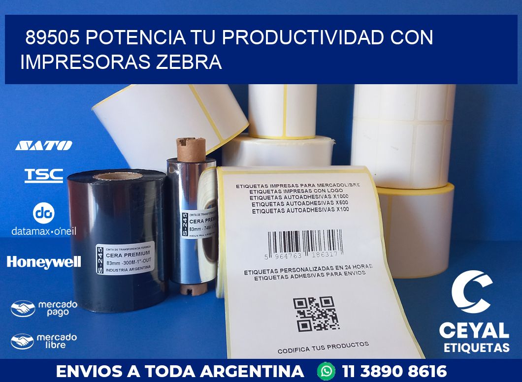 89505 POTENCIA TU PRODUCTIVIDAD CON IMPRESORAS ZEBRA