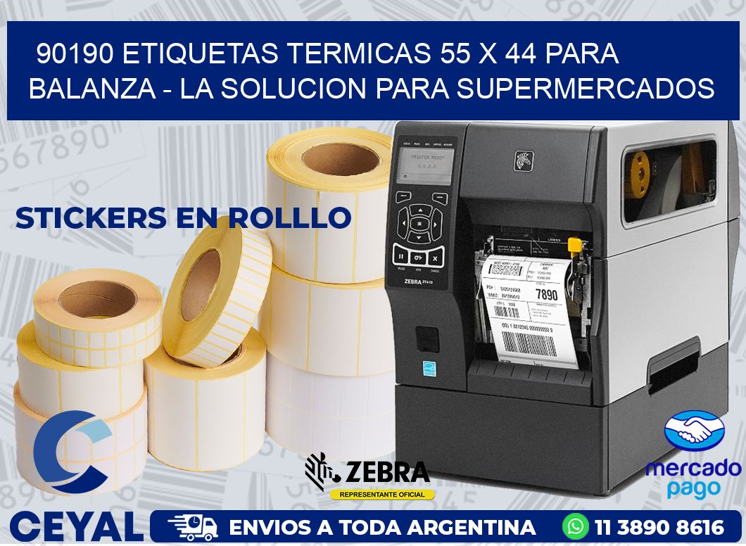 90190 ETIQUETAS TERMICAS 55 X 44 PARA BALANZA - LA SOLUCION PARA SUPERMERCADOS