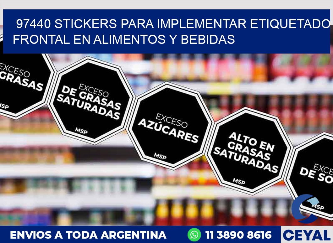 97440 STICKERS PARA IMPLEMENTAR ETIQUETADO FRONTAL EN ALIMENTOS Y BEBIDAS