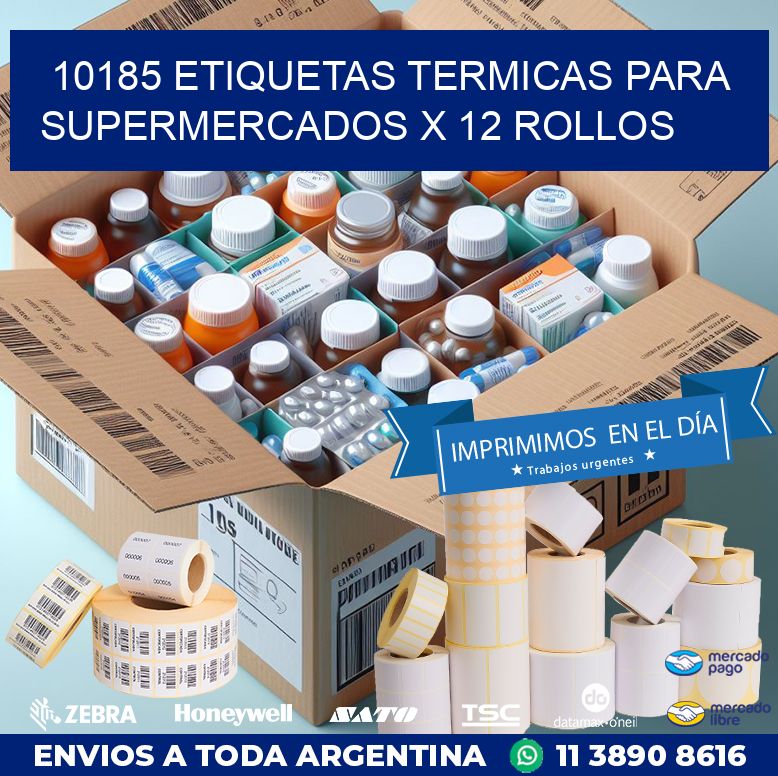 10185 ETIQUETAS TERMICAS PARA SUPERMERCADOS X 12 ROLLOS