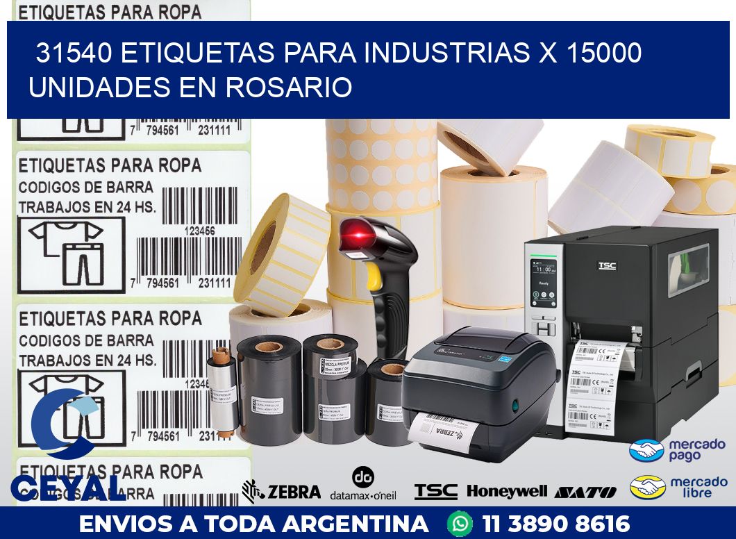 31540 ETIQUETAS PARA INDUSTRIAS x 15000 UNIDADES EN ROSARIO