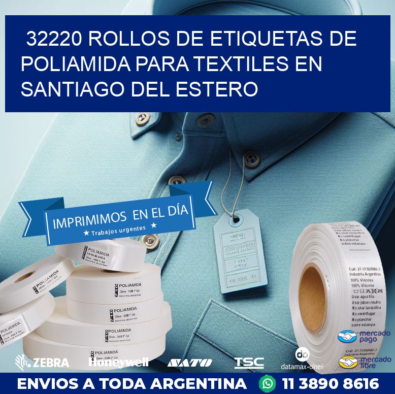 32220 ROLLOS DE ETIQUETAS DE POLIAMIDA PARA TEXTILES EN SANTIAGO DEL ESTERO