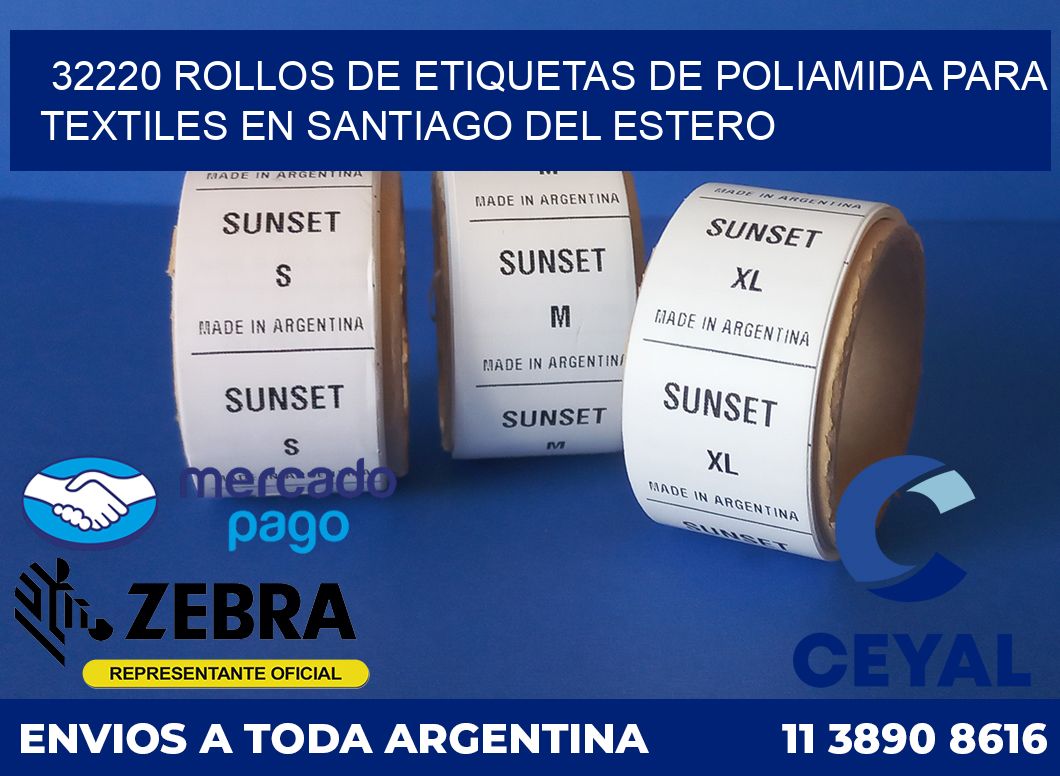 32220 ROLLOS DE ETIQUETAS DE POLIAMIDA PARA TEXTILES EN SANTIAGO DEL ESTERO