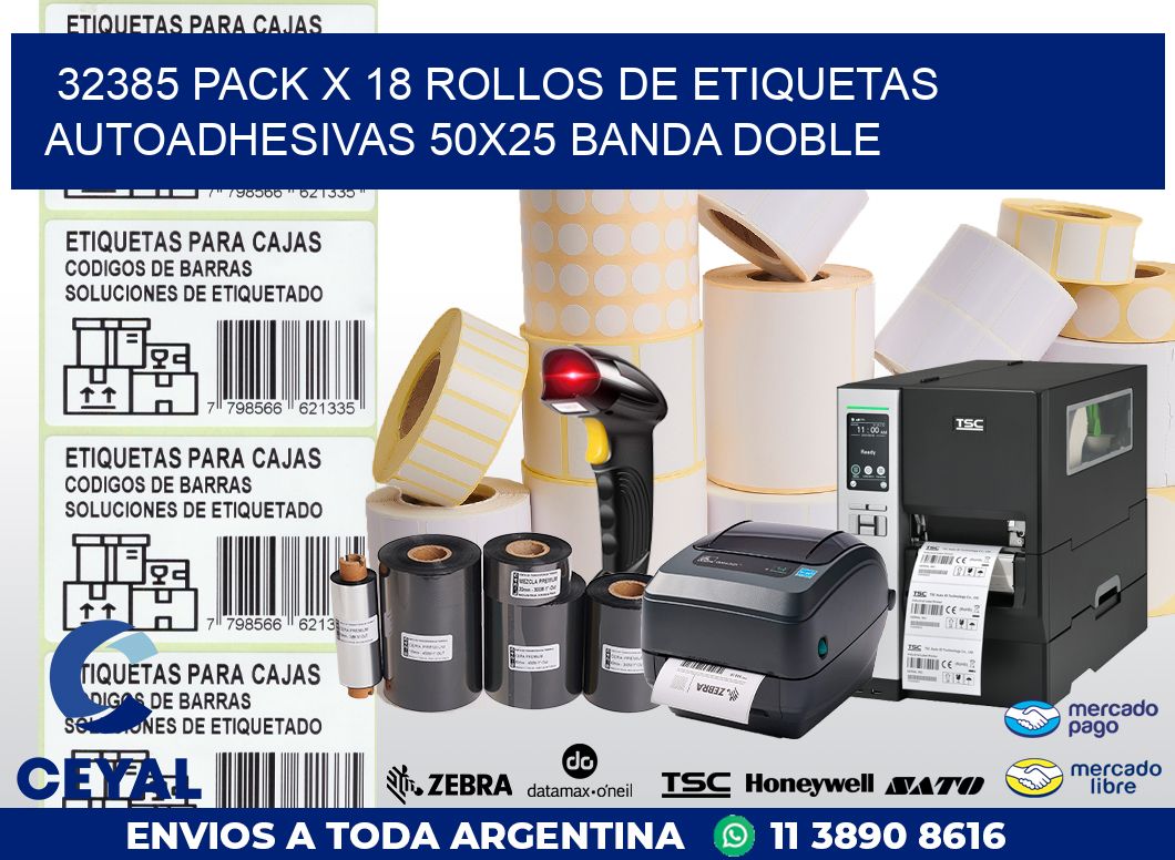 32385 PACK X 18 ROLLOS DE ETIQUETAS AUTOADHESIVAS 50X25 BANDA DOBLE