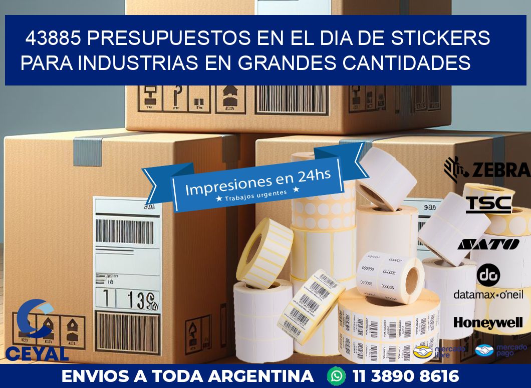 43885 PRESUPUESTOS EN EL DIA DE STICKERS PARA INDUSTRIAS EN GRANDES CANTIDADES