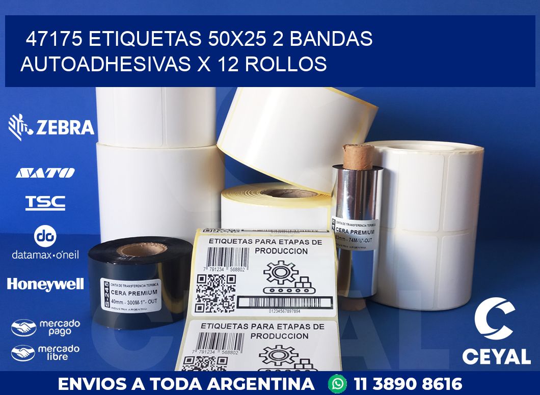 47175 ETIQUETAS 50X25 2 BANDAS AUTOADHESIVAS X 12 ROLLOS