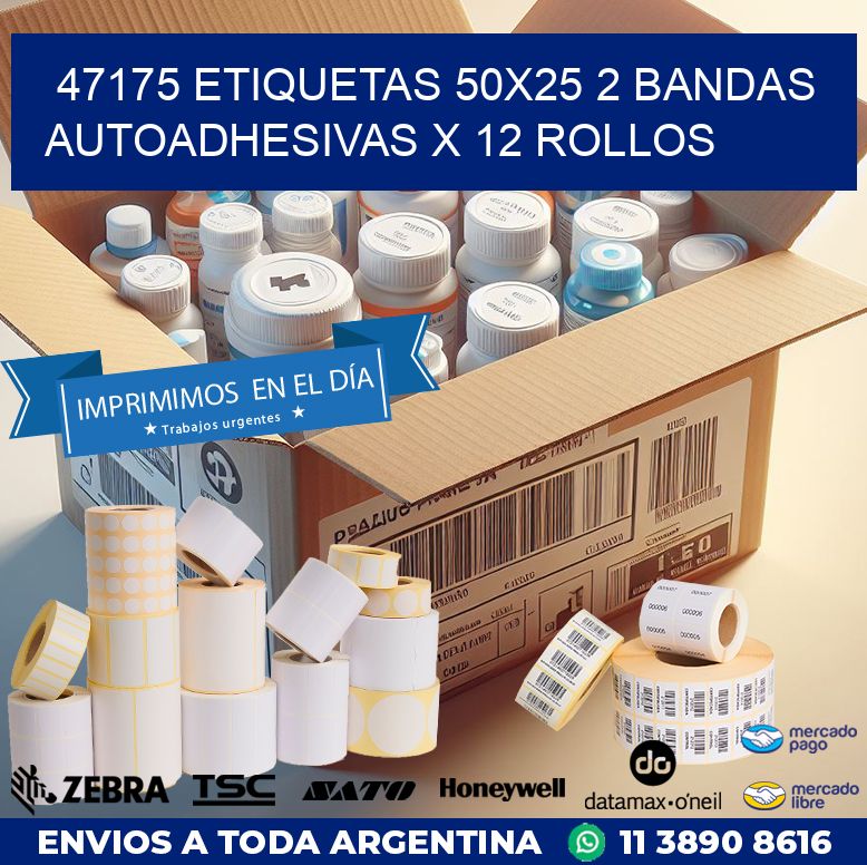 47175 ETIQUETAS 50X25 2 BANDAS AUTOADHESIVAS X 12 ROLLOS