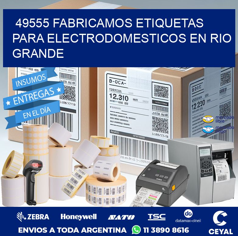 49555 FABRICAMOS ETIQUETAS PARA ELECTRODOMESTICOS EN RIO GRANDE