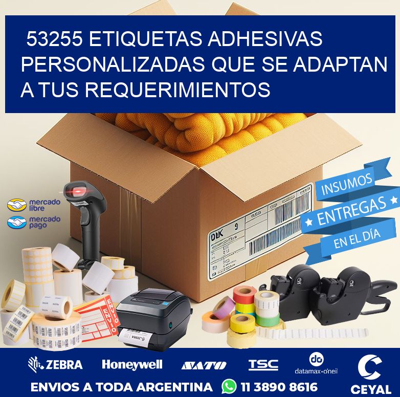 53255 ETIQUETAS ADHESIVAS PERSONALIZADAS QUE SE ADAPTAN A TUS REQUERIMIENTOS