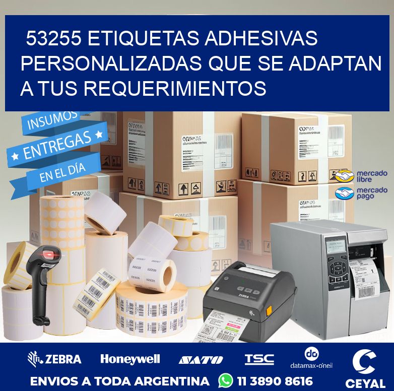 53255 ETIQUETAS ADHESIVAS PERSONALIZADAS QUE SE ADAPTAN A TUS REQUERIMIENTOS