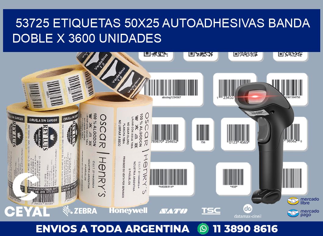 53725 ETIQUETAS 50X25 AUTOADHESIVAS BANDA DOBLE X 3600 UNIDADES