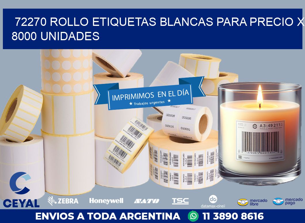 72270 ROLLO ETIQUETAS BLANCAS PARA PRECIO X 8000 UNIDADES