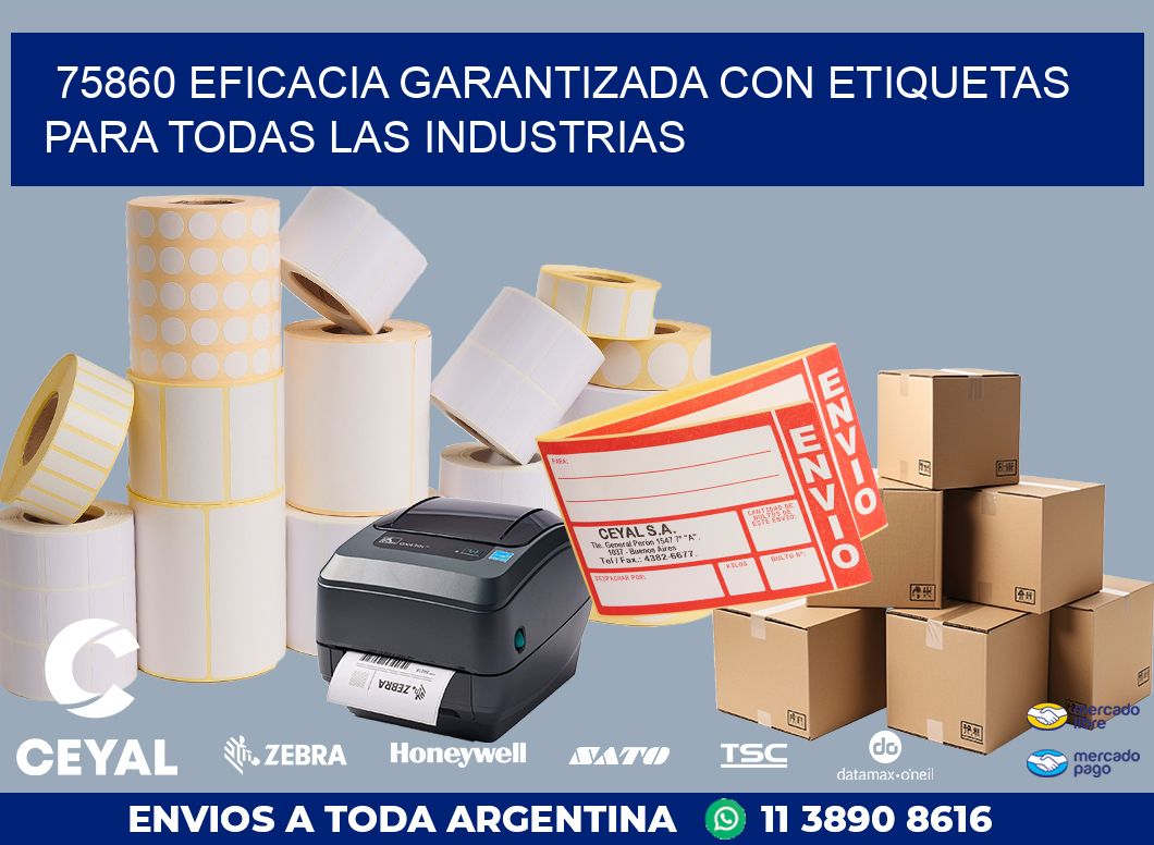 75860 EFICACIA GARANTIZADA CON ETIQUETAS PARA TODAS LAS INDUSTRIAS